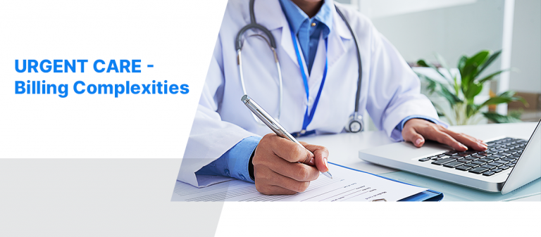 Urgent Care Billing – Complexities and Solutions 